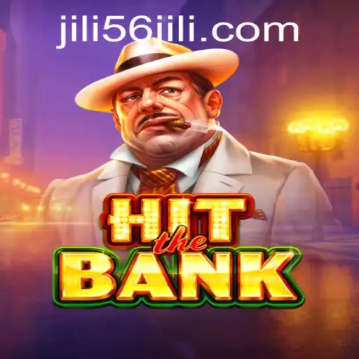 HitTheBank: A Thrilling Adventure with JILI56