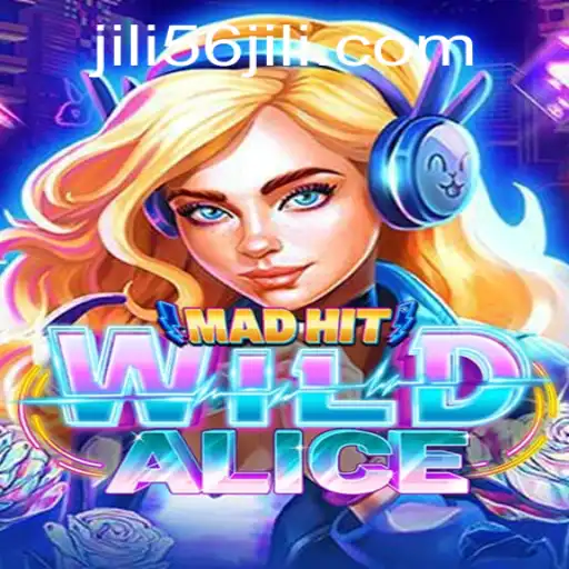 Unveiling the Thrills of MadHitWildAlice: A Dive into JILI56's Latest Gaming Sensation