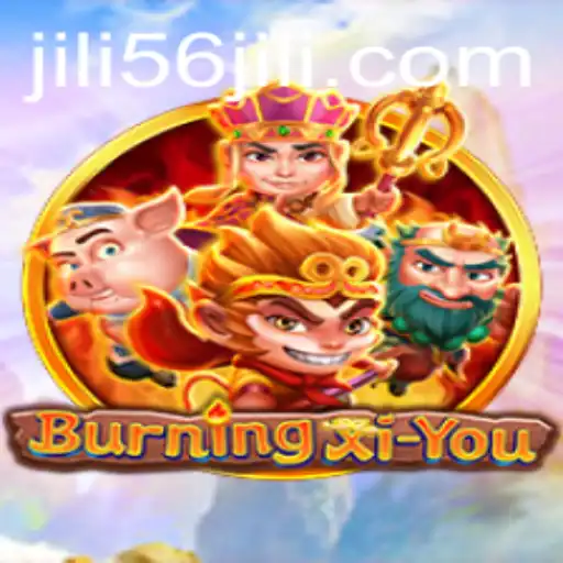Exploring the Thrilling World of BurningXiYou: A Journey with JILI56