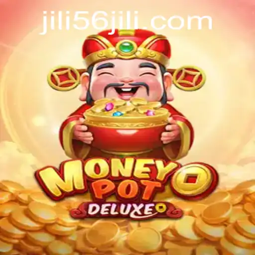 Unveiling MoneyPotDELUXE: A Deep Dive into the JILI56 Experience