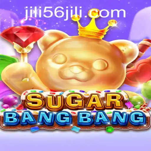 Exploring the Exciting World of SUGARBANGBANG: A Closer Look at JILI56's Latest Game