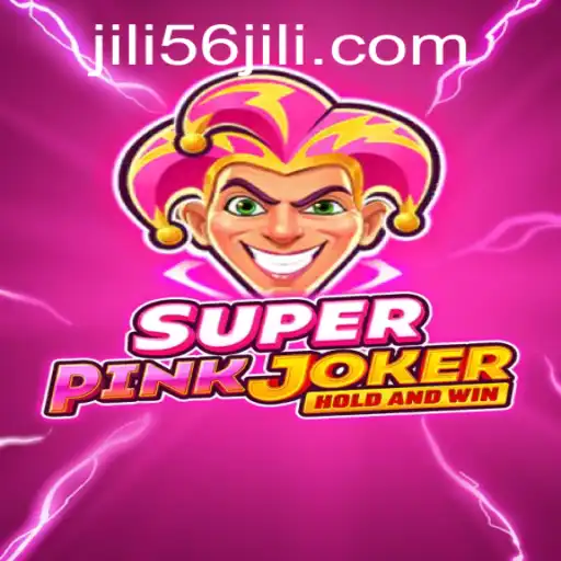 Discover the World of SuperPinkJoker: An Exciting Adventure with JILI56